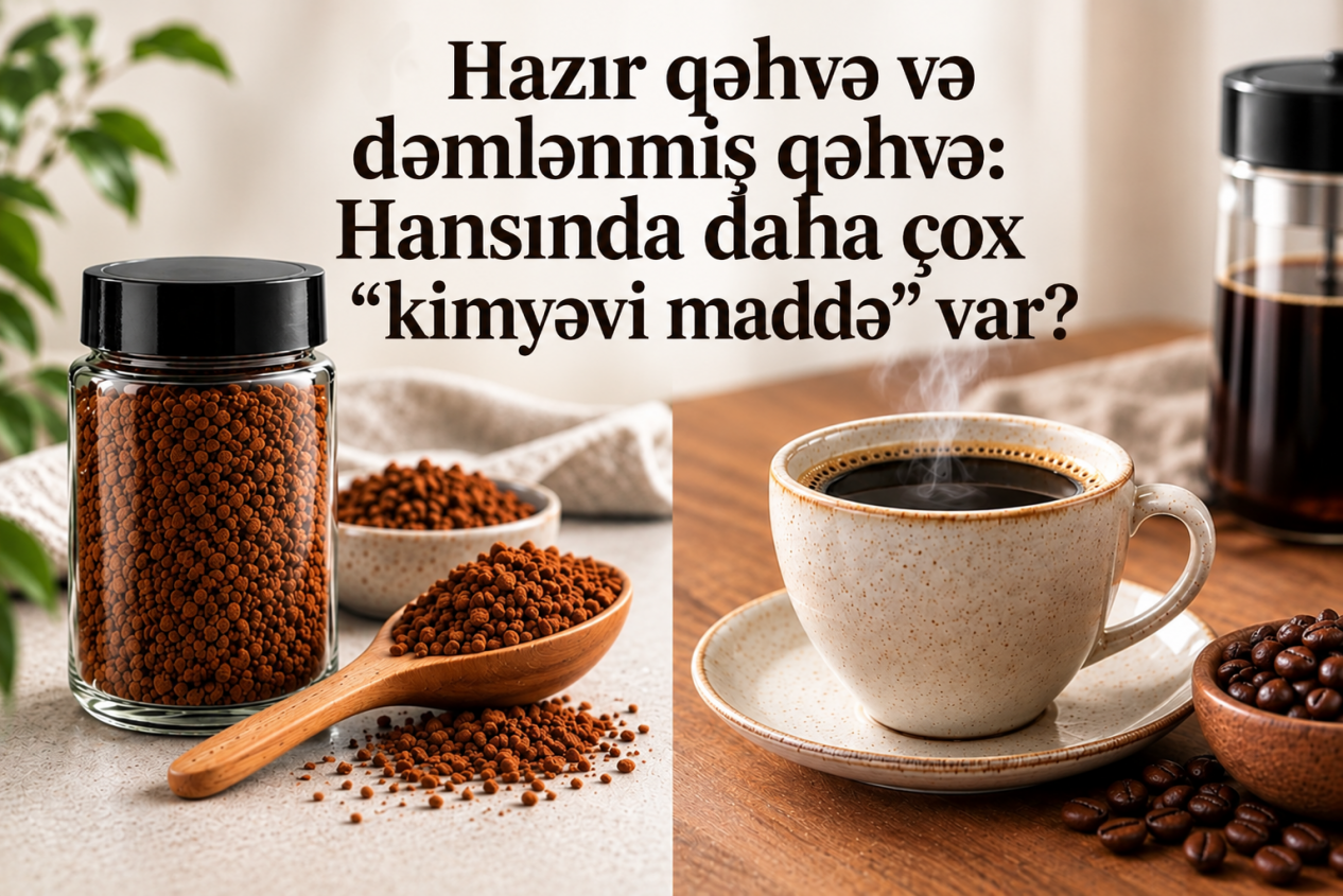 Hazır qəhvə və dəmlənmiş qəhvə: Hansında daha çox “kimyəvi maddə” var?
