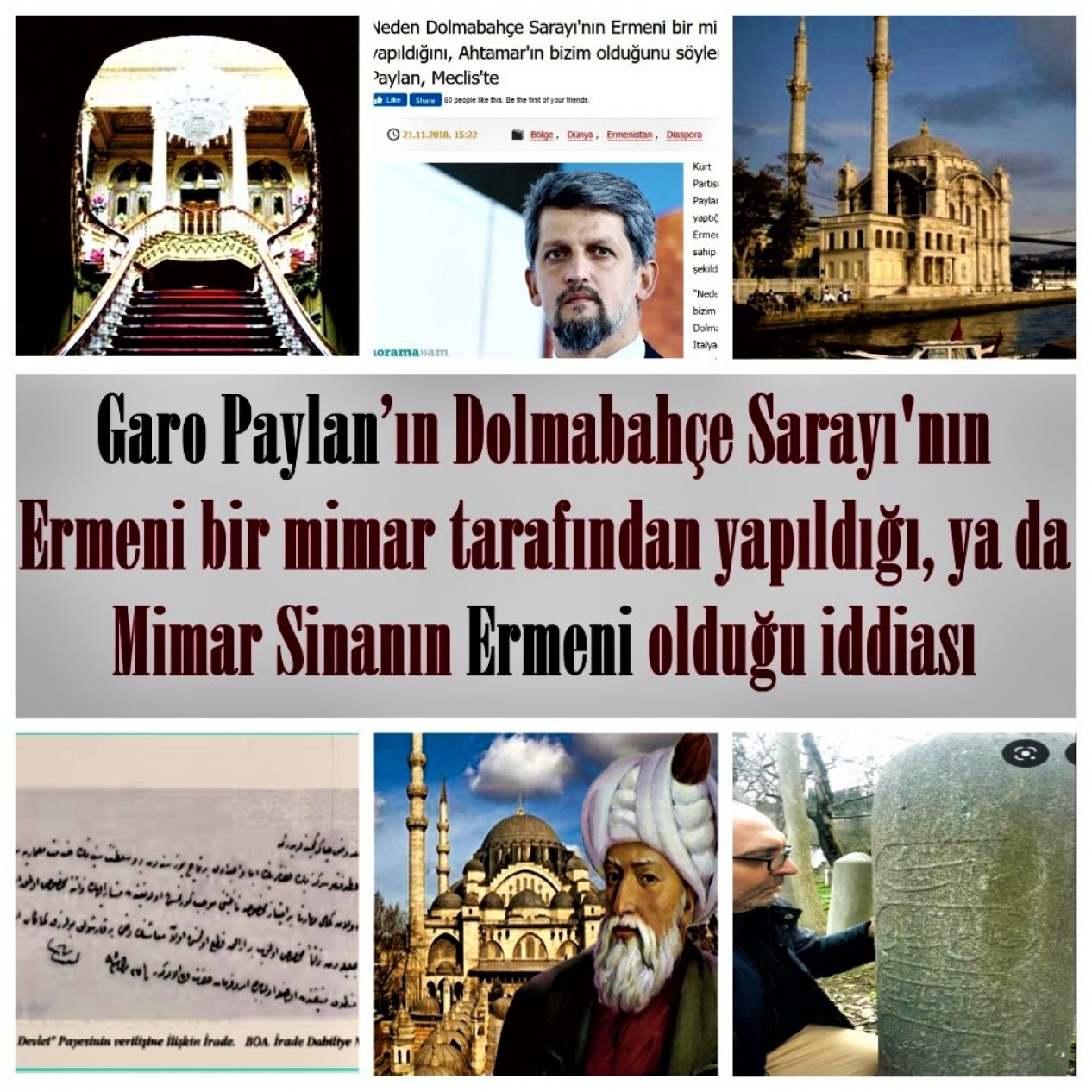 Garo Paylan’ın Dolmabahçe Sarayı'nın Ermeni bir mimar tarafından yapıldığı, ya da Mimar Sinanın Ermeni olduğu iddiası