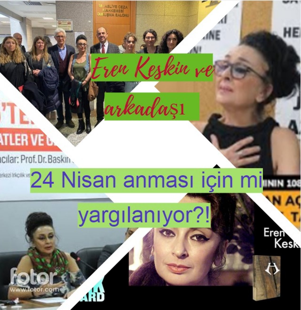Eren Keskin ve arkadaşı 24 Nisan anması için mi yargılanıyor?!