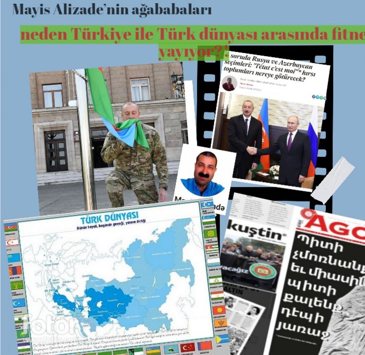 Mayis Alizade’nin ağababaları neden Türkiye ile Türk dünyası arasında fitne yayıyor?!