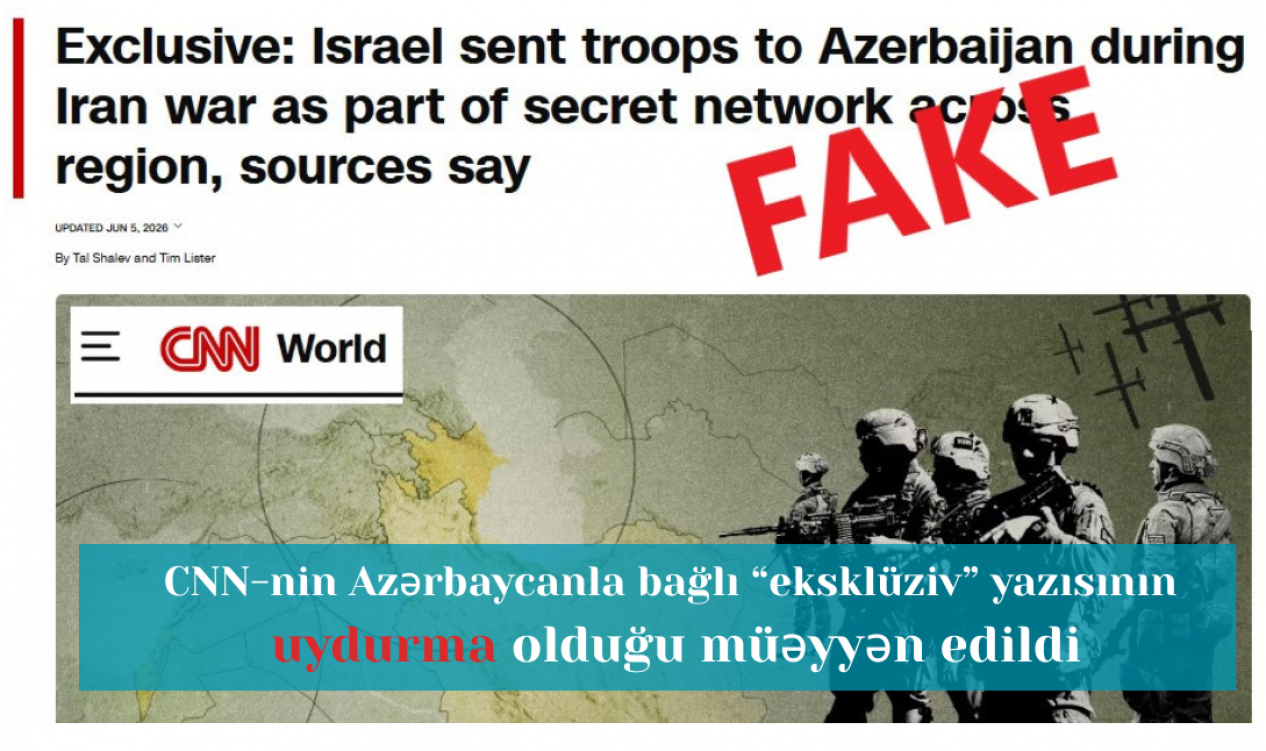 CNN-in Azərbaycanla bağlı “eksklüziv” yazısının uydurma olduğu müəyyən edildi