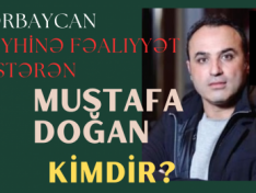 Azərbaycan əleyhinə fəaliyyət göstərən Mustafa Doğan əslində kimdir?