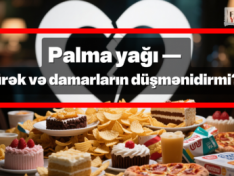 Palma yağı — ürək və damarların düşmənidirmi?