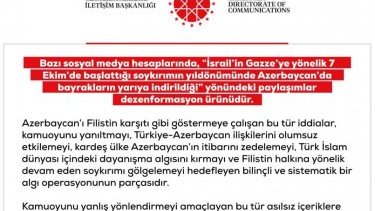 Dezenformasyonla Mücadele Merkezi: Azerbaycan'ın 7 Ekim'de bayrakların yarıya indirileceği ile ilgili paylaşımlar asılsızdır