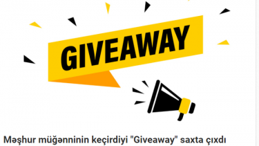 DİN-in saxtakarlıqla bağlı xəbərdarlığı və Azərbaycanda giveaway-ə niyə inam yoxdur?