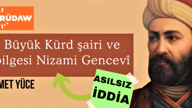 “Nizami Gencevi`nin Kürt şairi ve bilgesi olması” iddiası sahte