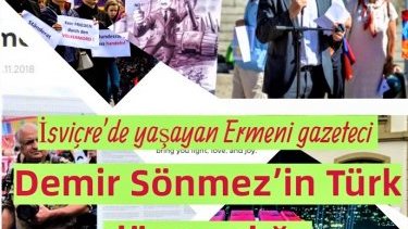 İsviçre’de yaşayan Ermeni gazeteci Demir Sönmez’in Türk düşmanlığı