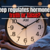 Sleep regulates hormones: truth or false?