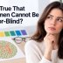 Is It True That Women Cannot Be Color-Blind?