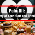 Palm Oil: Heart Health Enemy?
