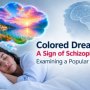 Colored Dreams: A Sign of Schizophrenia? Examining a Popular Claim